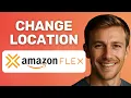 NEW How to Change Location on Amazon Flex App 2025 Guide