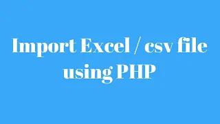 How to Import csv file in database using PHP