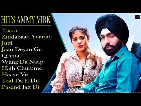 Download MP3 Ammy Virk New Punjabi Songs | New All Punjabi Jukebox 2022 | Ammy Virk Punjabi Song | Ammy Virk