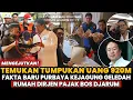 NOMINAL FANTASTIS NYARIS 1 TRILIUN❗GELEDAH RUMAH DIRJEN PAJAK PURBAYA KEJAGUNG TEMUKAN FAKTA INI‼️