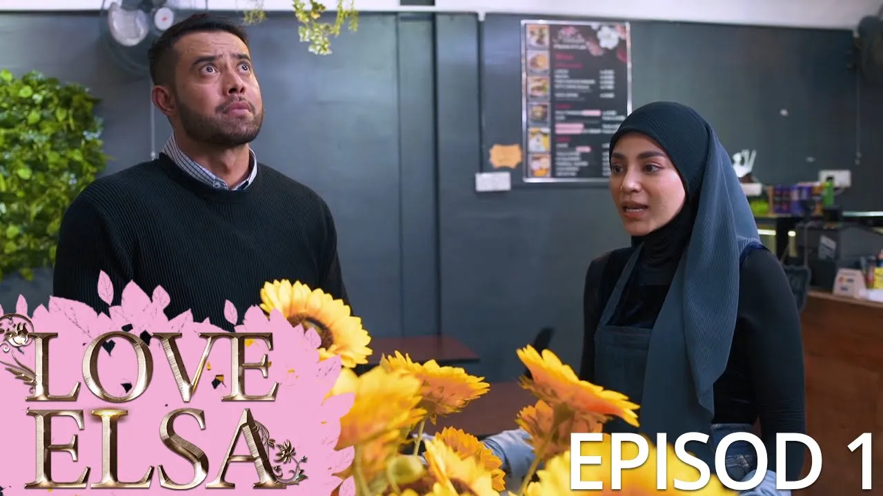 [EPISOD PENUH] Love Elsa - EP1