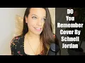 Download Lagu Do You Remember Jarryd James ( Female Cover By Schnell Jordan)