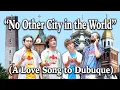 No Other City in the World A Love Song to Dubuque