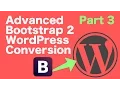 Advanced Bootstrap to WordPress - Part 3