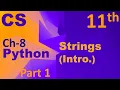 Python-Strings Introduction Computer Science Chapter 8 Class 11