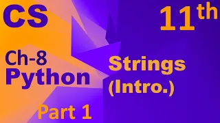 Python-Strings Introduction Computer Science Chapter 8 Class 11