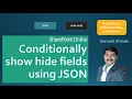 Conditionally Show Hide fields using JSON - SharePoint Online Forms Formatting Customization
