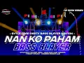 Download Lagu DJ NAN KO PAHAM TRAP X PARTY NROTOK • COCOK BUAT CEK SOUND