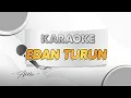 Download Lagu EDAN TURUN - KARAOKE - Wafiq Azizah ft. Putri Agni (Duo Barbar) | Pargoy Ambyar