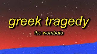 Download The Wombats - Greek Tragedy (TikTok Remix) Lyrics | we're smashing mics in karaoke bars MP3