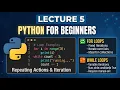 Lec 5 While Loop For Loop