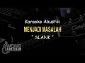 Download Lagu Jadi masalah - SLANK (Akustik Karaoke)