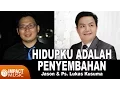 Download Lagu Jason \u0026 Ps Lukas Kusuma - Hidupku Adalah Penyembahan - Lagu Rohani