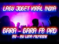 Download Lagu LAGU JOGET VIRAL INDIA GARA GARA FB PRO