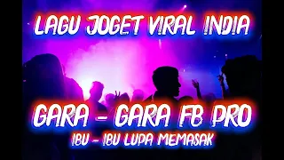 lagu joget viral india gara gara fb pro