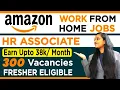 Amazon Recruitment 2021 HR Associate Work Work From Home Graduate Fresher Jobs Amazon Jobs