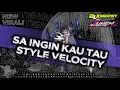 Lagu DJ BANTENGAN SA INGIN KAU TAU | STYLE VELOCITY | VIRAL TIK TOK REMIX | BOLEXZZSQRPNT FROM TRC MUSIC