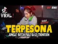 Download Lagu DJ TERPESONA AKU TERPESONA !! TIK TOK ( JUNGLE DUTCH FULL BASS TRONTOON 2021 )