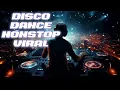 Download Lagu DJ DISCO THE BEST  NONSTOP NEW  REMIX PARTY DANCE FULL BASS 2024 NIGHT PARTY