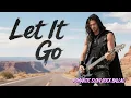 Lagu Let It Go – Classic Slow Rock Ballad | Romantic Soft Rock (Full Song)