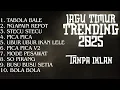 Lagu Lagu Timur 2025 Nonstop 🔥 | Terpopuler \u0026 Viral | Tabola Bale, Busu Busu Setia, Bola Bola.