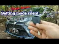 Setting mode silent alarm new Agya 1.2 || Panic mode aktif ~ experimenotomotif