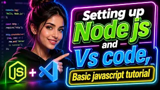 Setting up Node JS and Vs code in Basic JavaScript Tutorial
