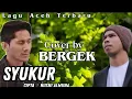Lagu Lagu Aceh Terbaru 2021 Viral(Syukur) Cover by Bergek