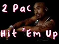 Download Lagu 2Pac - Hit ‘Em Up ft. Outlawz (Lyrics)