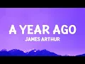 Download Lagu James Arthur - A Year Ago (Lyrics)