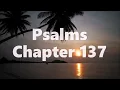 The Book of Psalms Chapter 137 - New King James Version NKJV