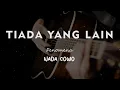 Download Lagu TIADA YANG LAIN // FENOMENA // KARAOKE GITAR AKUSTIK NADA COWO ( MALE )
