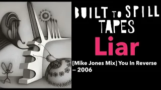 Download Liar (Mike Jones Mix) - Built To Spill | You In Reverse 2006 MP3
