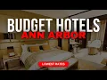 Best Budget Hotels in Ann Arbor Top 10 Hotels in Ann Arbor