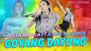 Download Della Monica - GOYANG DAYUNG   |   Remix Ajeng DJ Gemoy ft. Pangeran Jandhut MP3