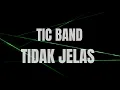 Download Lagu Tic band - Tidak Jelas | Lyrics