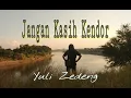 Lagu Yuli Zedeng - Jangan Kasih Kendor