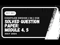 Solved Question Paper Module 4 5 May 2024 Part 5 CST302 CD KTU 2019 Scheme Anna Thomas