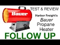 A Follow Up test for my Harbor Freight Bauer Propane Torpedo Heater