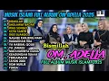 OM ADELLA FULL ALBUM ISLAMI 2025 - WALI SONGO - SHOLAWAT BADAR - SIFATE MURID - DANGDUT SHOLAWAT