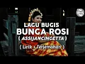 Download Lagu LAGU BUGIS - BUNGA ROSI (ASSIJANCINGETTA) (Lirik + Bahasa Indonesia)