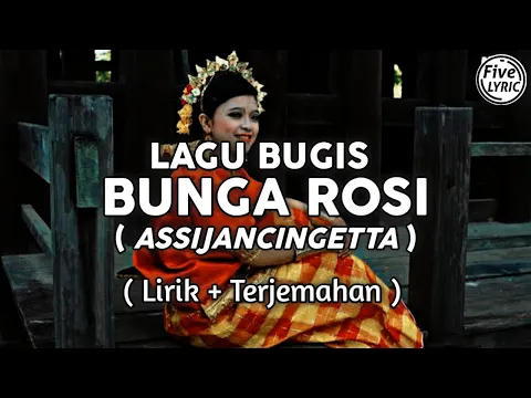 Download MP3 LAGU BUGIS - BUNGA ROSI (ASSIJANCINGETTA) (Lirik + Bahasa Indonesia)