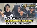 Download Lagu BLI MANING MANING - AAN ANISA || ANDI PUTRA 1 || Show Mandirancan - Haurgeulis