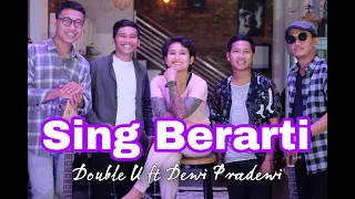 sing berarti double u feat dewi pradewi official video 