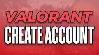 How to Create a New Valorant Account 2025 - Full Guide