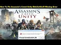 Fixed Assassin Creed Unity Bink2w64 dll Missing Error How To Fix Bink2w64 dll in AC Unity Game