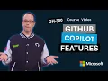 Exploring GitHub Copilot features GH-300 Episode 2
