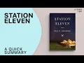 STATION ELEVEN by Emily St John Mandel A Quick Summary