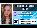 Lagu Tutorial edit video tiktok lagu aku masih menyayangimu || capcut