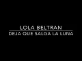 Lola Beltrán - Deja Que Salga La Luna